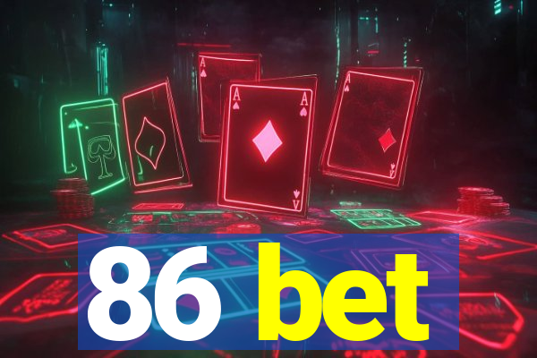 86 bet